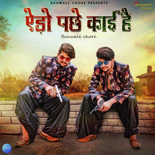 Aedo Pache Kaai Hain by Baawale Chore - Download on PagalFree