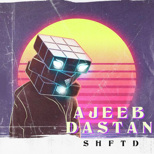 Ajeeb Dastan Shftd by Mkshft - Download on PagalFree