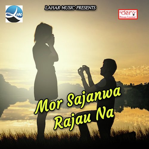 Mor Sajanwa Rajau Na by Various Artists - Download on PagalFree