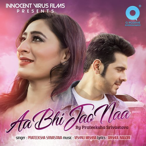 Aa Bhi Jao Naa by Prateeksha Srivastava - Download on PagalFree