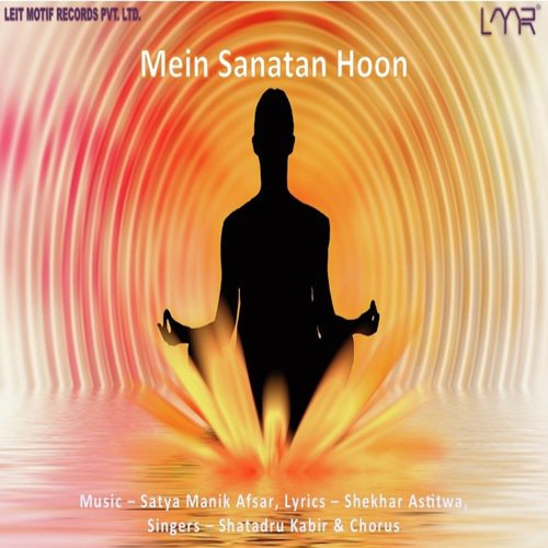 Mein Sanatan Hoon by Shatadru Kabir - Download on PagalFree