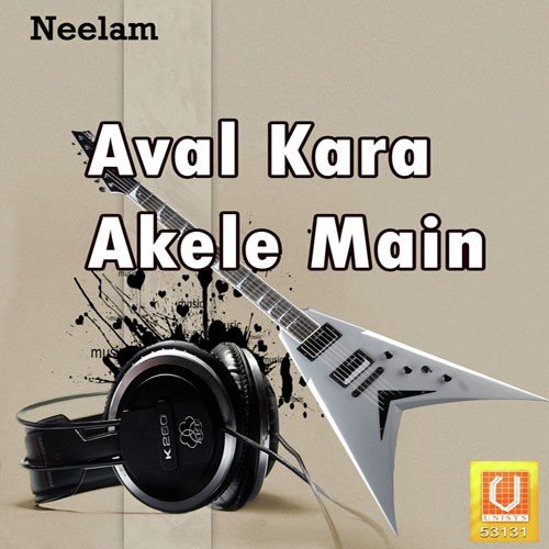 Aval Kara Akele Main by Anil Tiwari 039madhur039 - Download on PagalFree