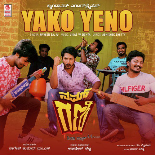 Yako Yeno (From Nam Gani B.Com Pass) by Praveen B V, Pradeep B V - Download on PagalFree