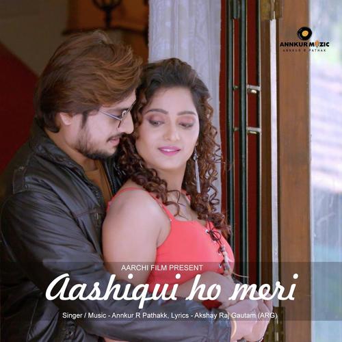 Aashiqi Ho Meri by Annkur R Pathakk - Download on PagalFree