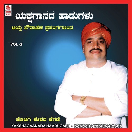 Yaksha Gaanada Haadugalu Vol- 2 A Side by Kolagi Keshav Hegde - Download on PagalFree