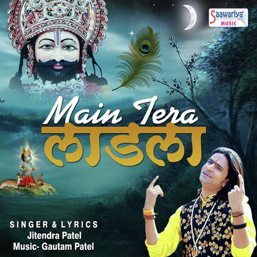 Main Tera Laadla by Jitendra Patel - Download on PagalFree