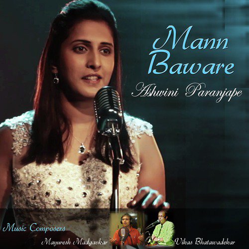 Mann Baware O Saware by Ashwini Paranjape - Download on PagalFree