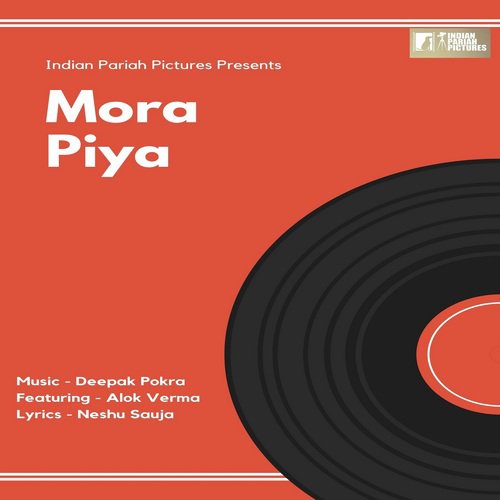 Mora Piya by Alok Verma - Download on PagalFree