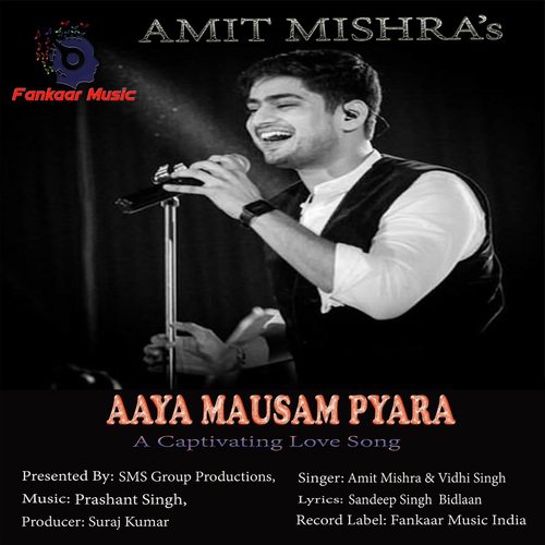 Aaya Mausam Pyara by Amit Mishra, Vidhi Singh - Download on PagalFree