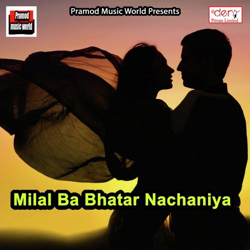 Milal Ba Bhatar Nachaniya by Various Artists - Download on PagalFree
