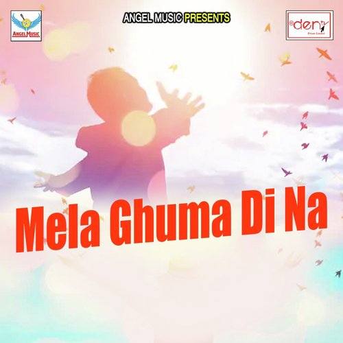 Mela Ghuma Di Na by Various Artists - Download on PagalFree