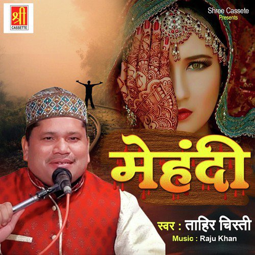 Ye Bindiya Ye Mehndi Ye Singar Tera by Tahir Chishti - Download on PagalFree