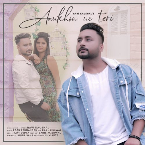 Aankhon Ne Teri by Ravi Kaushal - Download on PagalFree