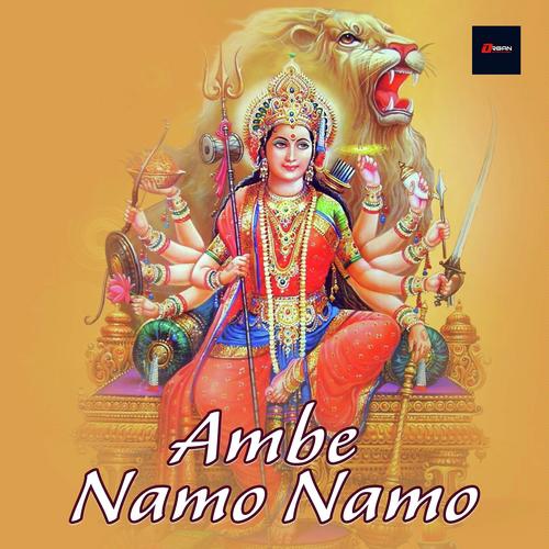 Ambe Namo Namo by Kumar Lakhani - Download on PagalFree