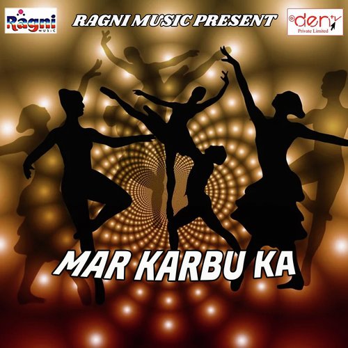 Mar Karbu Ka by Various Artists - Download on PagalFree