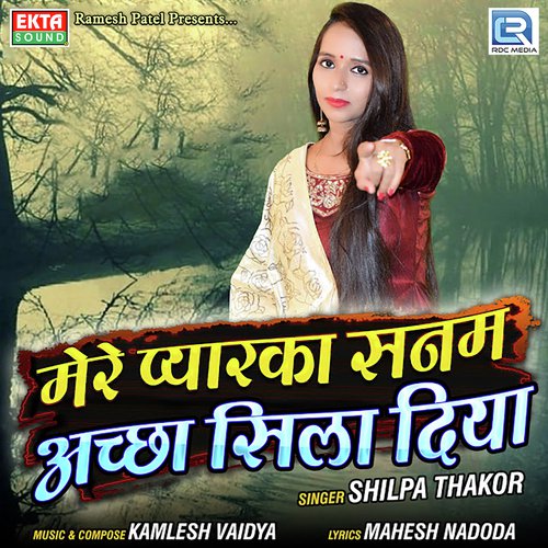 Mere Pyara Ka Sanam Achha Sila Diya by Shilpa Thakor - Download on PagalFree
