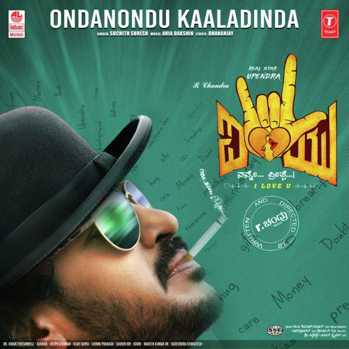 Ondanondu Kaaladinda (From I Love You) by Suchith Suresh, Aria Dakshin - Download on PagalFree