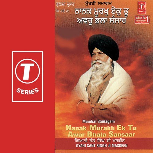 Nanak Murakh Ek Tu Awar Bhala Sansar by Gyani Sant Singh Maskeen - Download on PagalFree