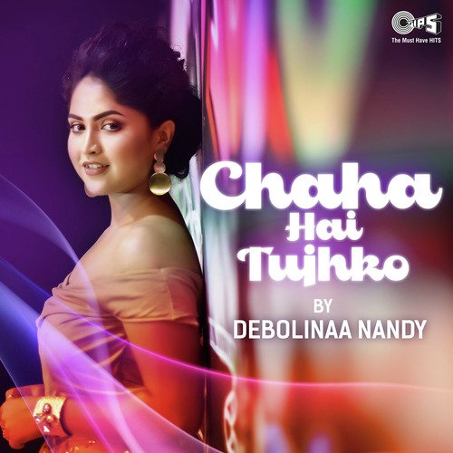 Chaha Hai Tujhko Cover By Debolinaa Nandy by Hamza Malik - Download on PagalFree