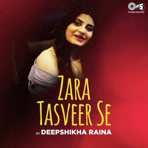 Zara Tasveer Se By Deepshikha Raina by Hamza Malik - Download on PagalFree