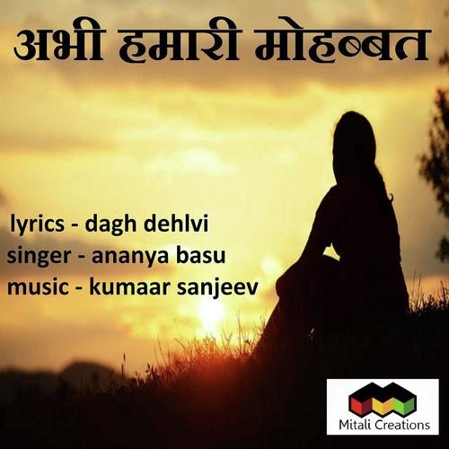 Abhi Hamari Mohabbat by Ananya Basu - Download on PagalFree