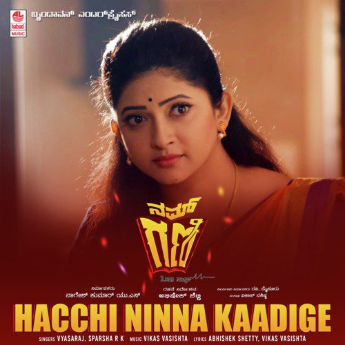 Hacchi Ninna Kaadige (From Nam Gani B.Com Pass) by VyasRaj Sosale, Vikas Vasishta, Sparsha RK - Download on PagalFree