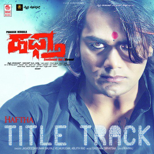 Haftha Title Track (From Haftha) by Abijith Rao, Gautham Srivatsaa, Velmurugan, Jagadeesh Kumar Balraj - Download on PagalFree