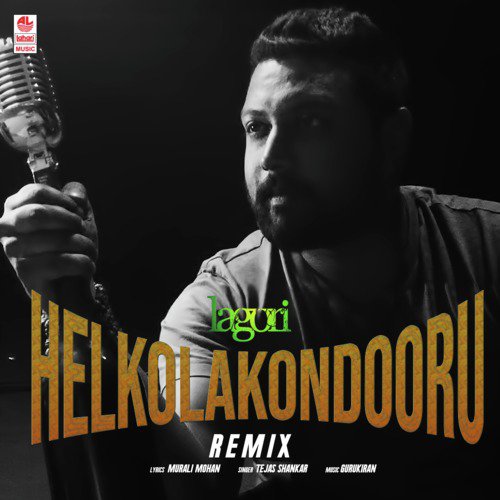 Helkolakondooru - Remix(Remix By Lagori) by Tejas Shankar, Gurukiran - Download on PagalFree