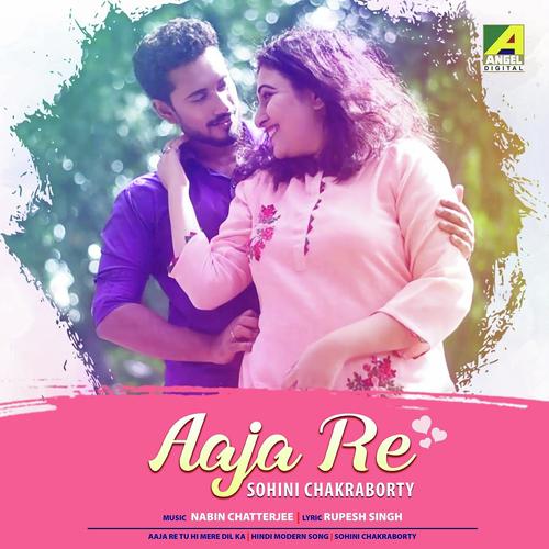 Aaja Re Tu Hi Mere Dil Ka by Sohini Chakraborty - Download on PagalFree