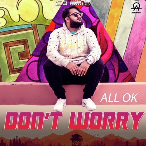 Dont Worry by All.Ok - Download on PagalFree
