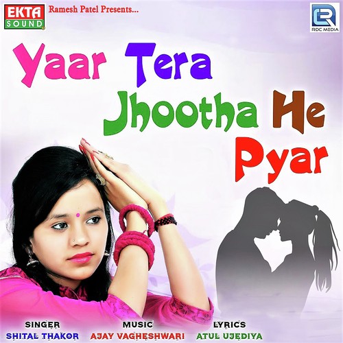 Yaar Tera Jhutha He Pyar by Dj Ravi, pawan singh - Download on PagalFree