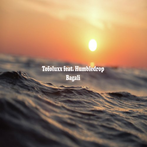 Bagali by DJ Tofoluxx, Humbledrop - Download on PagalFree