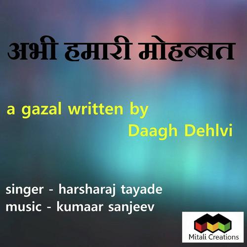 Abhi Hamaari Mohabbat by Harsharaj Tayade - Download on PagalFree