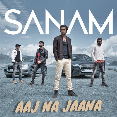 Aaj Na Jaana by Sanam (Band) - Download on PagalFree