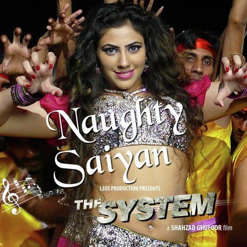 Naughty Saiyyan (From The System) by Shailesh Suvarna - Download on PagalFree