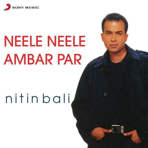 Neele Neele Ambar Par (Version, 2) by Nitin Bali - Download on PagalFree