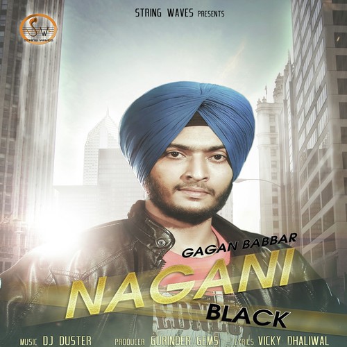 Nagani Black by Gagan Babbar - Download on PagalFree