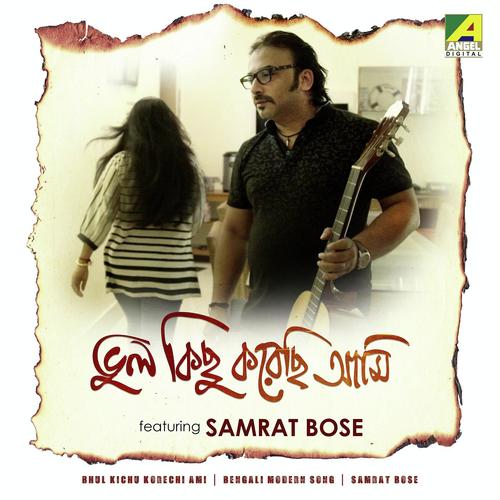 Bhul Kichu Korechi Ami by Avik Mukherjee - Download on PagalFree