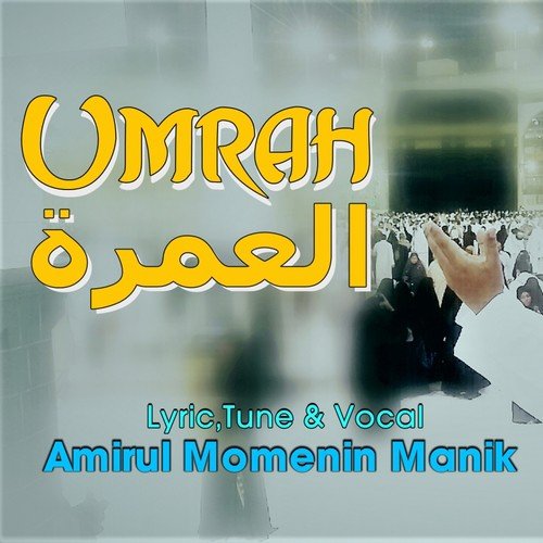 Umra by Amirul Momenin Manik - Download on PagalFree