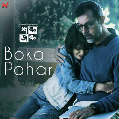 Boka Pahar by Argha Banerjee, Arya Chakraborty - Download on PagalFree