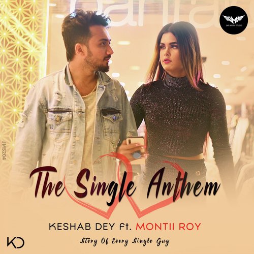 The Single Anthem by Keshab Dey, Montii Roy - Download on PagalFree