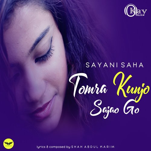 Tomra Kunjo Sajao Go by Sayani Saha - Download on PagalFree