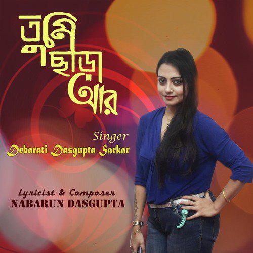 Tumi Chara Aar by Debarati Dasgupta Sarkar - Download on PagalFree