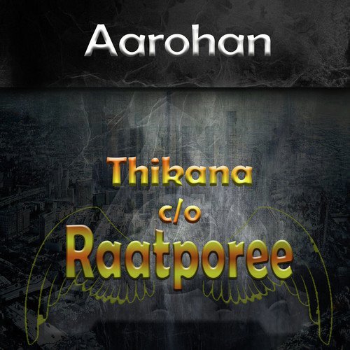 Thikana co Raatporee by Aarohan - Download on PagalFree