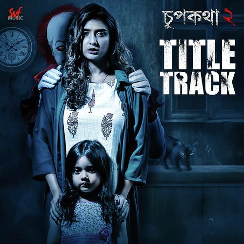 Chupkotha 2 - Title Track by Prajna Dutta - Download on PagalFree