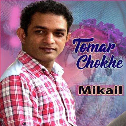Tomar Chokhe by Mikail - Download on PagalFree