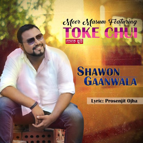 Toke Chui by Shawon Gaanwala - Download on PagalFree