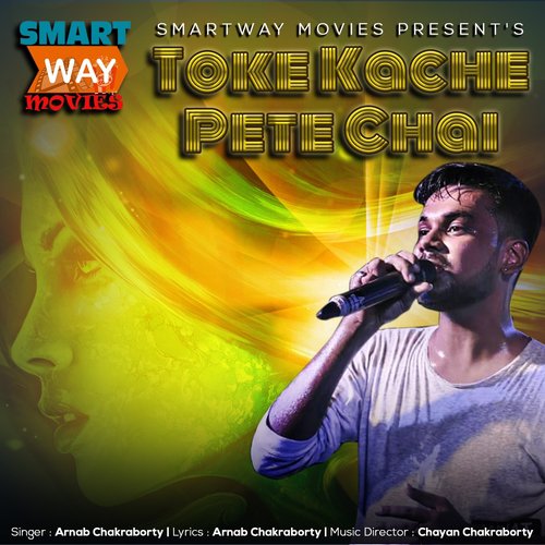 Toke Kache Pete Chai by Arnab Chakraborty - Download on PagalFree
