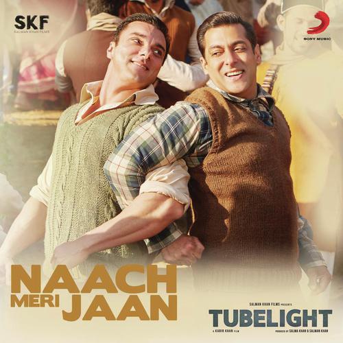 Naach Meri Jaan (From Tubelight) by Dev Negi, Nakash Aziz, Tushar Joshi, Pritam, Kamaal Khan - Download on PagalFree
