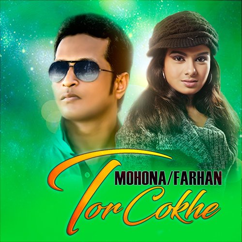 Tor Cokhe by Mohona, Farhan - Download on PagalFree